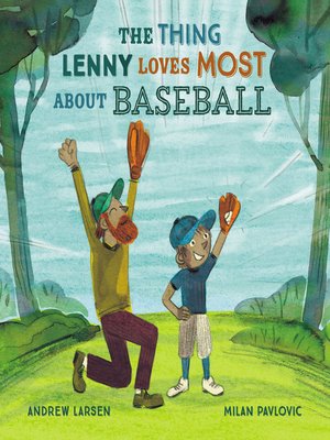 cover image of The Thing Lenny Loves Most About Baseball